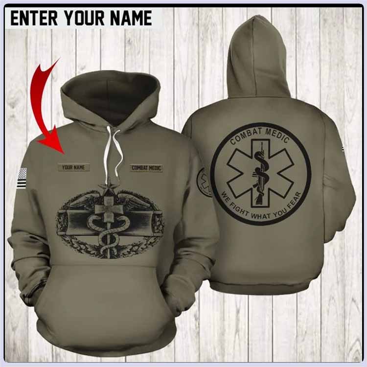 Combat Medic We Fight What You Fear Custom Name 3d Hoodie – LIMITED EDITION