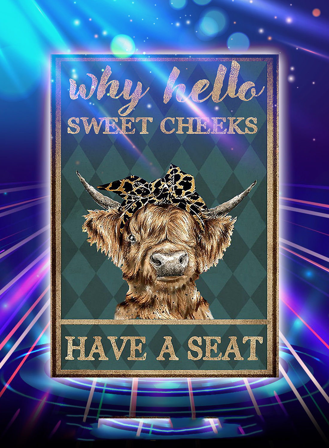 Cow highland cattle why hello sweet cheeks have a seat poster - A4