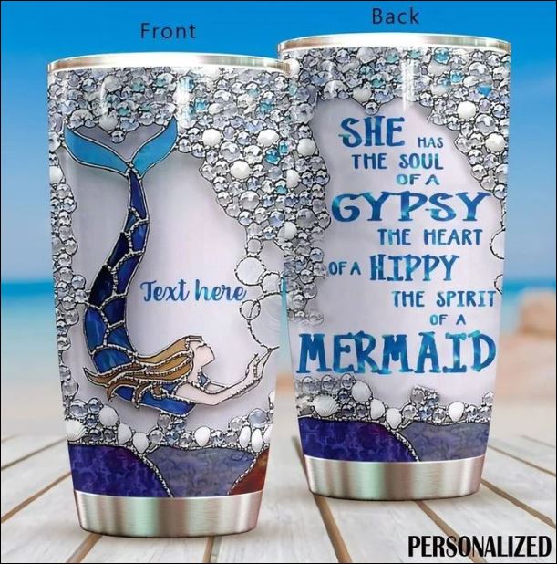 Personalized she has the soul of a gypsy the heart of a hippy the spirit of a mermaid tumbler – dnstyles