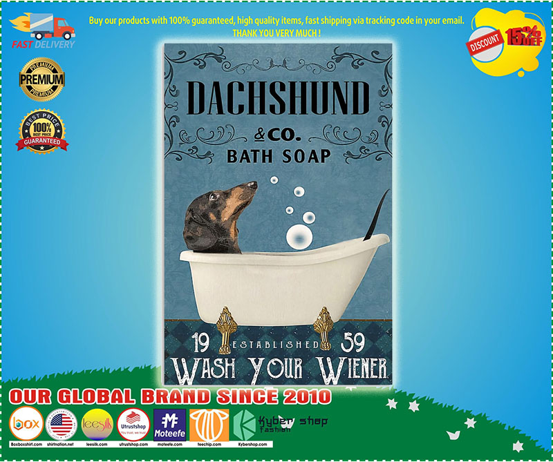 Dachshund and co bath soap wash your wiener poster 1