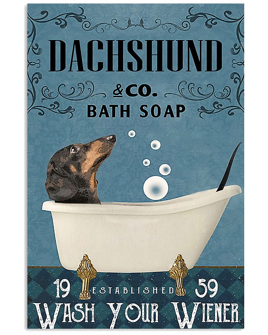 Dachshund and co bath soap wash your wiener poster – LIMITED EDITION