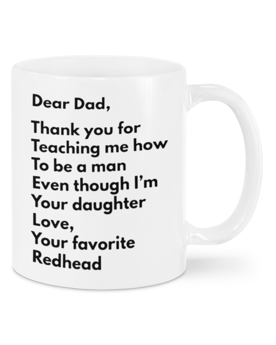 Dear dad thank you for teaching me how to be a man redhead daughter mug