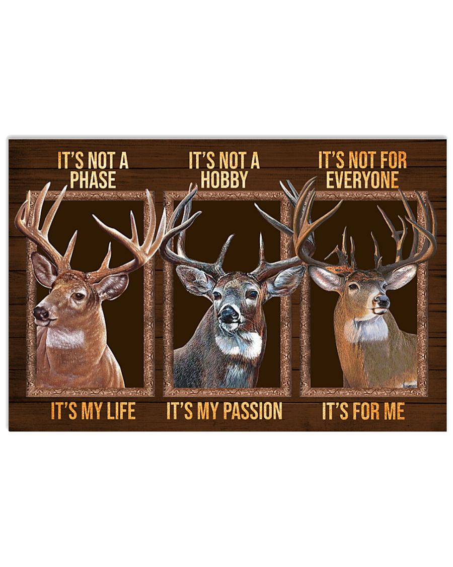 Deer It’s not a phase It’s not a hobby It’s not for everyone poster – LIMITED EDITION