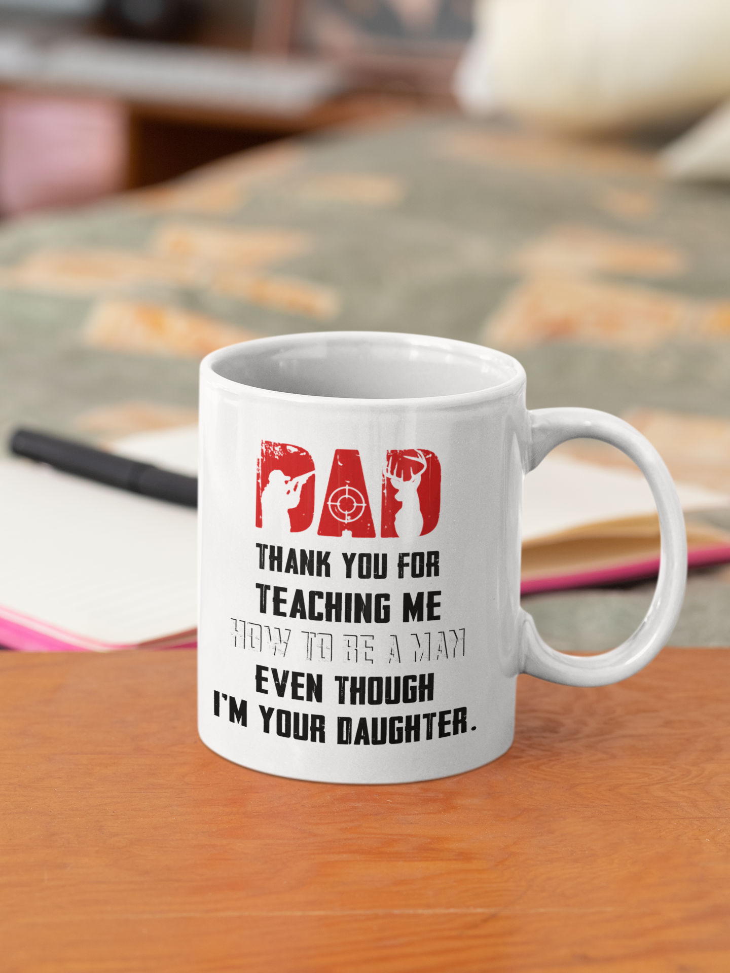 Deer hunting Dad thank you for teaching me how to be a man even though i'm your daughter mug 2