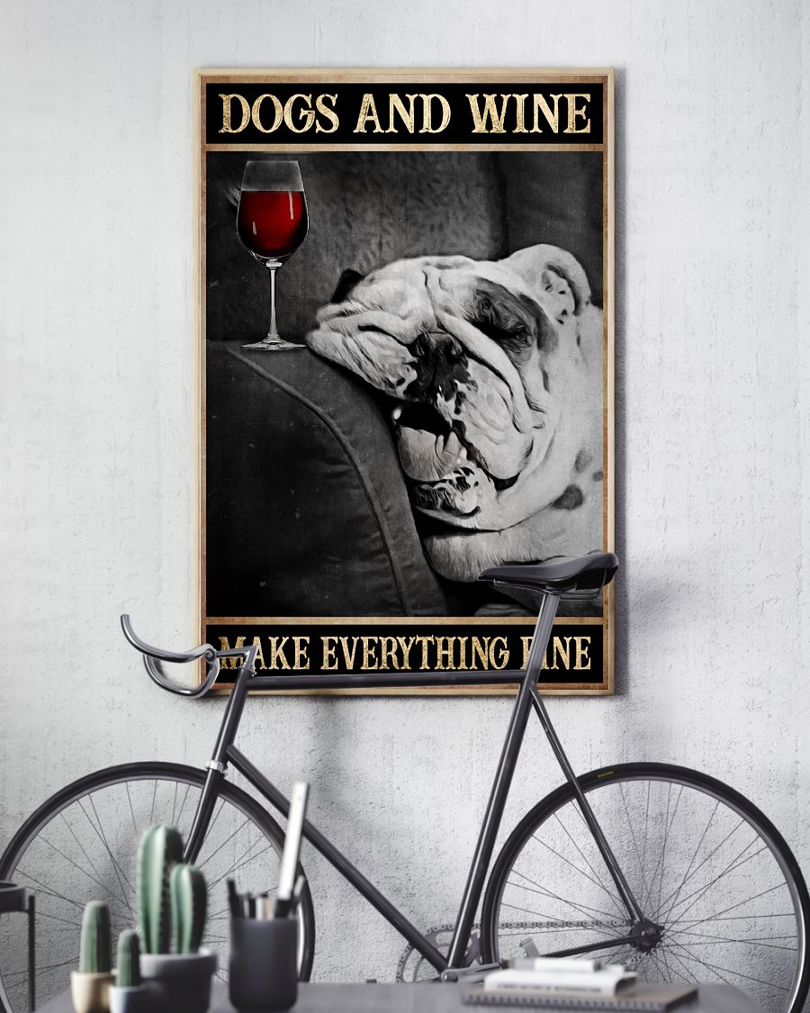 [LIMITED EDITION] Dogs and wine make everything fine poster