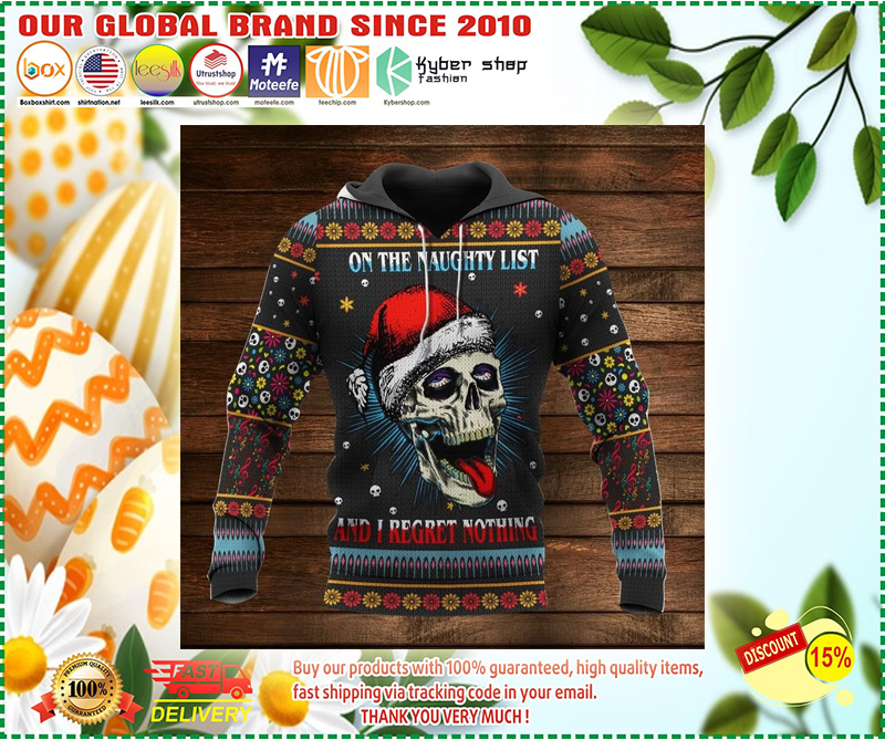 Skulll On the naughty list and i regret nothing 3d hoodie 1