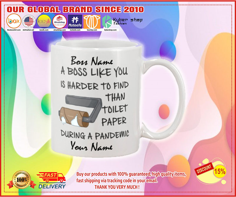 During pandemic A boss like you is harder to find than toilet paper custom personalised name