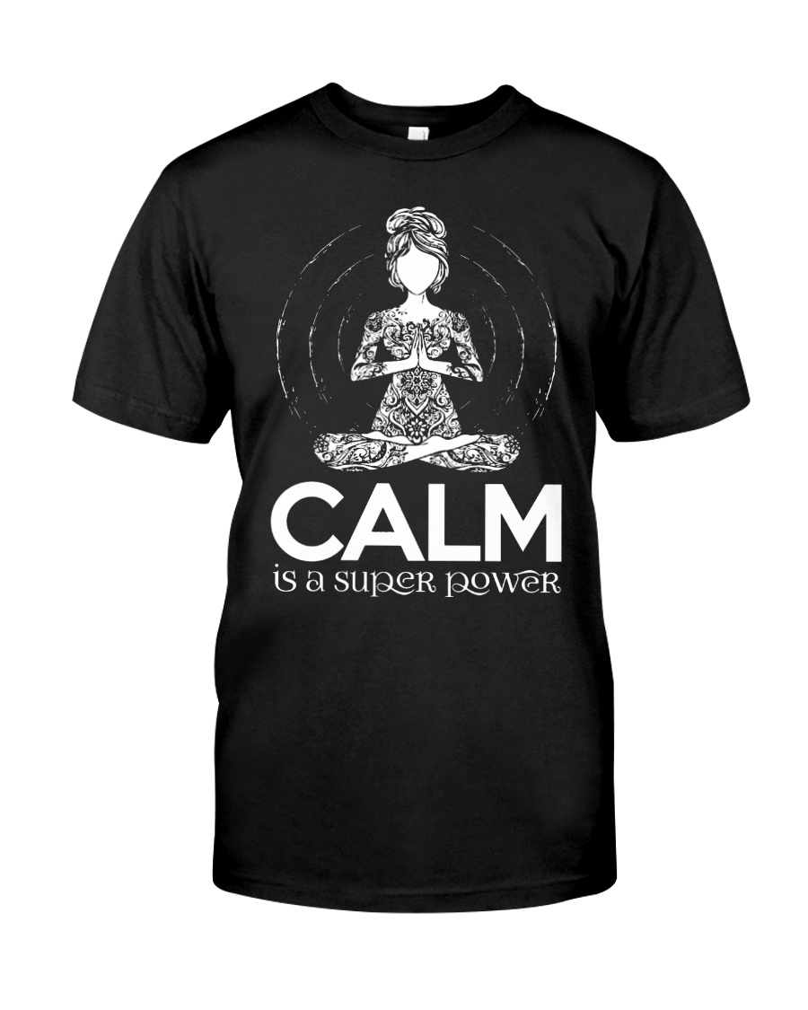 Yoga Calm is a super power shirt
