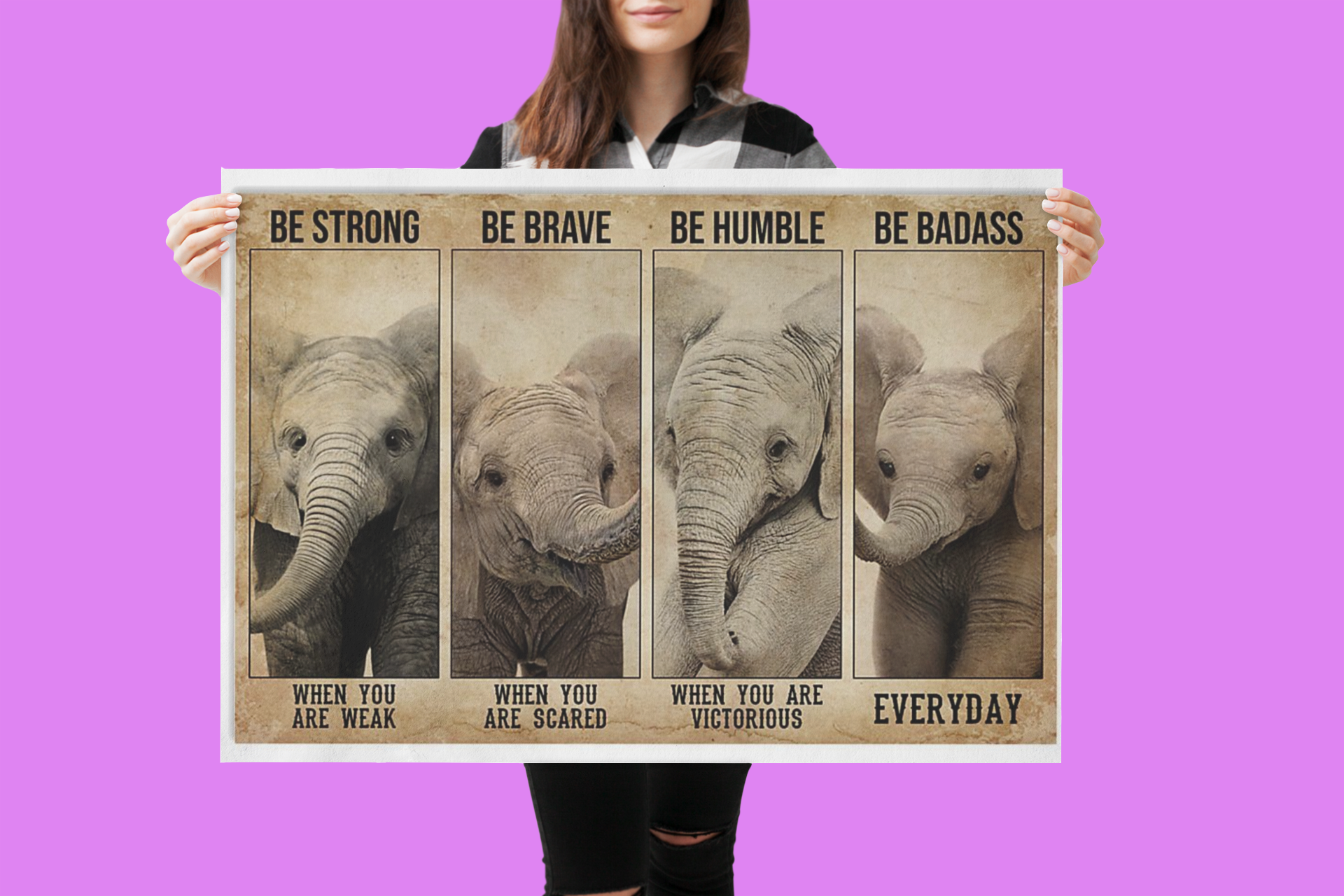 Elephant be strong be brave be humble be badass poster 1