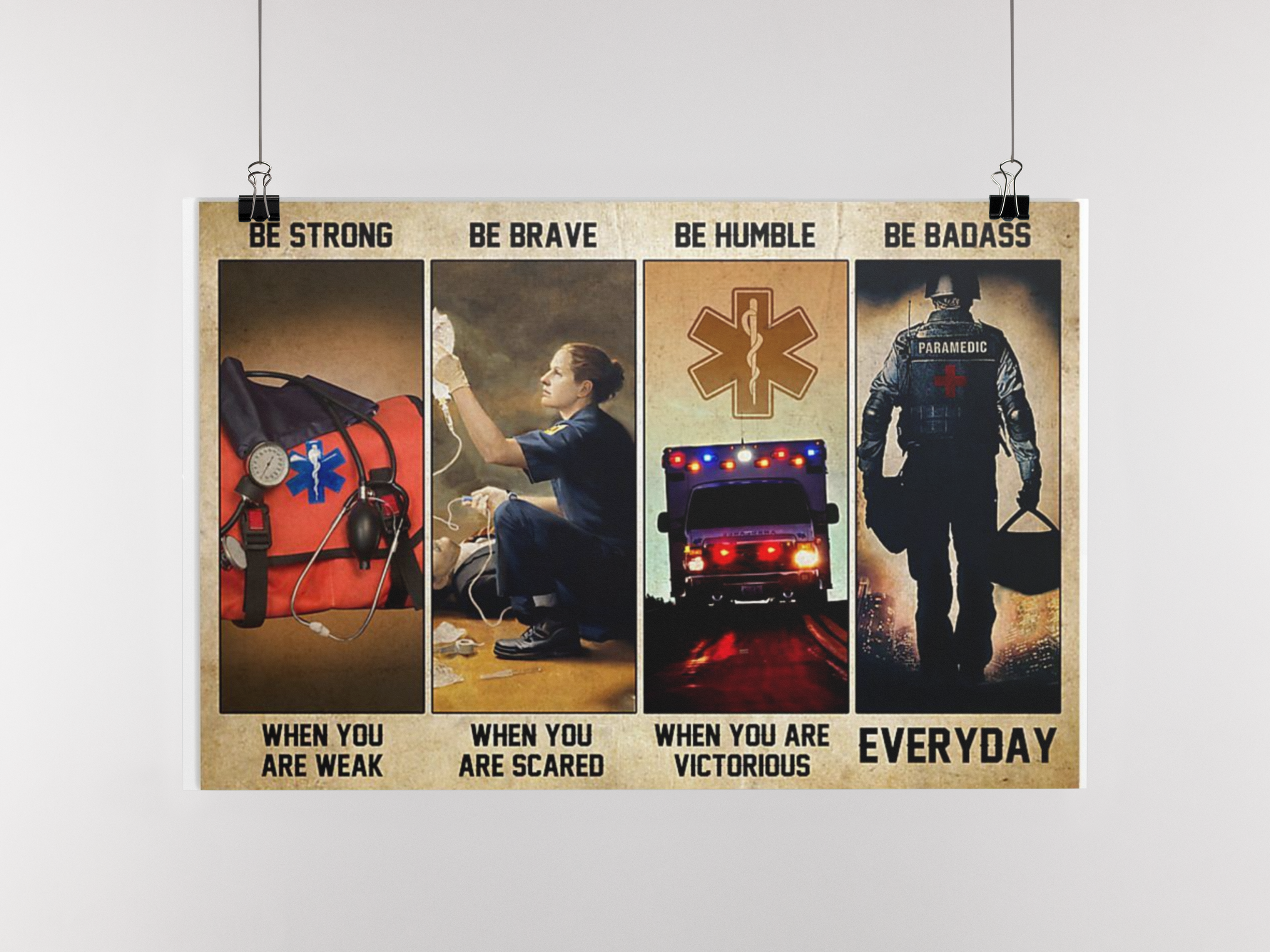Emergency Medical Technicians EMT be strong be brave be humble be badass poster 1
