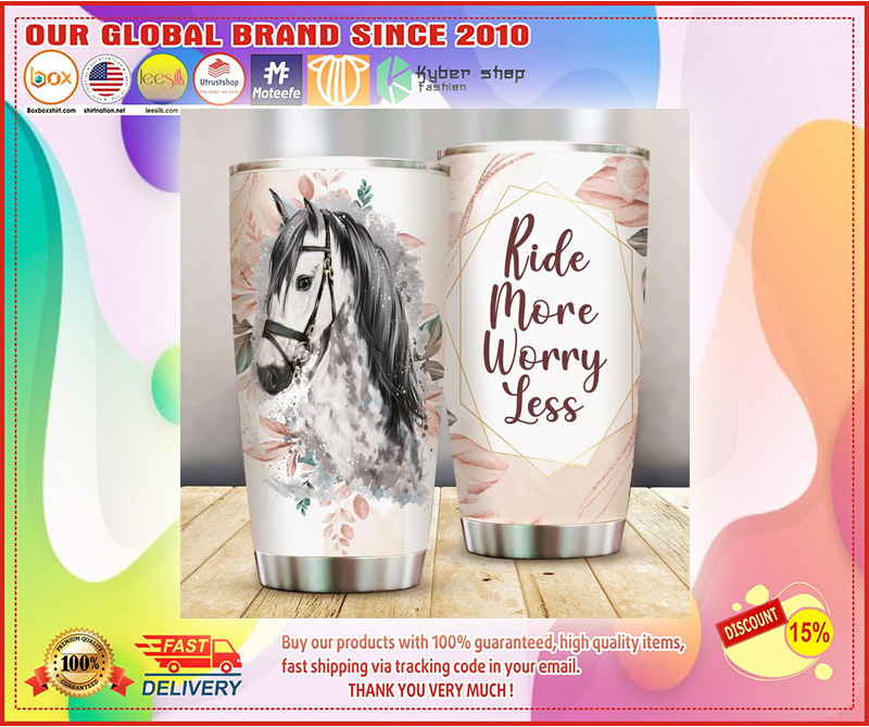 Horse Ride More Worry Less Tumbler 3