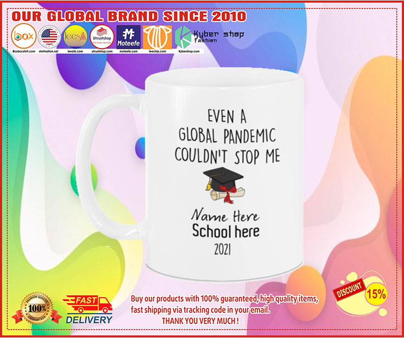 Even a global pandemic couldn't stop me custom school name 2021 mug 3
