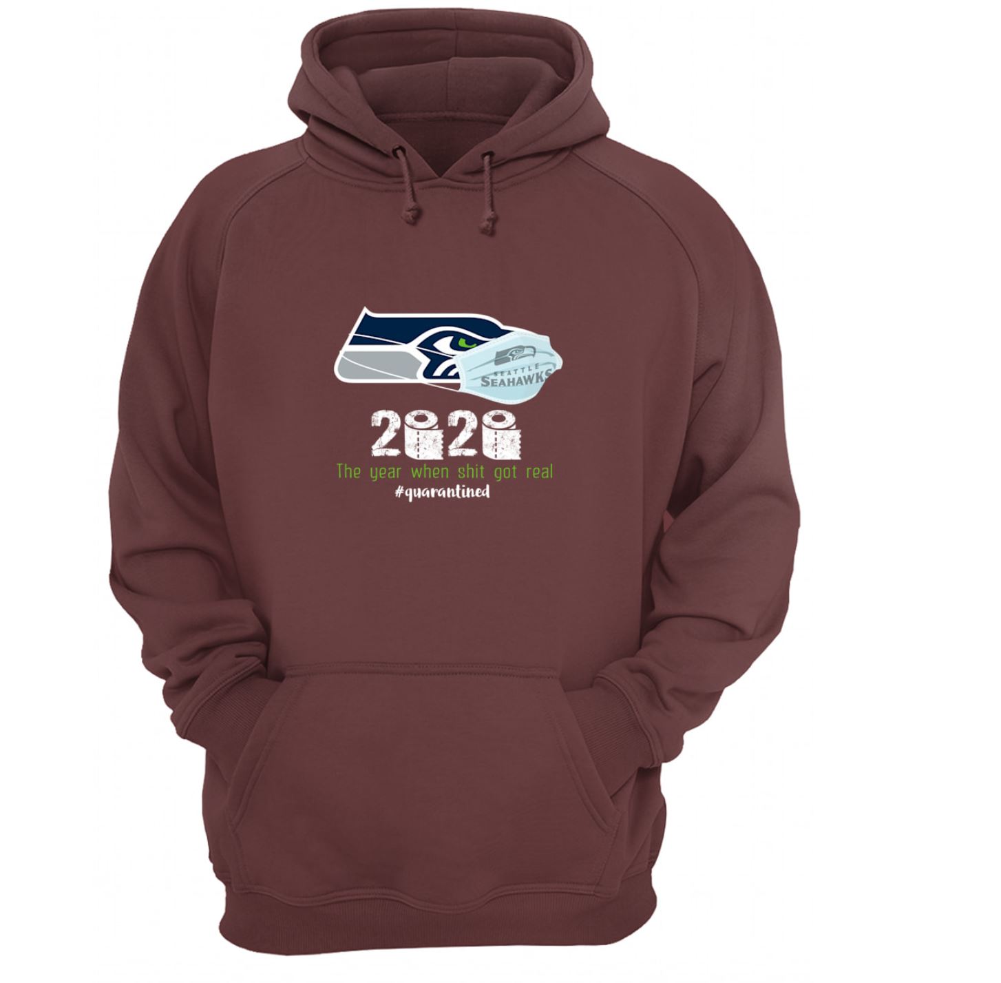 Seattle Seahawks 2020 The Year When Shit Got Real Quarantined hoodie