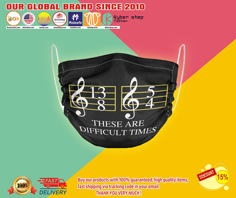 Music These are difficult times face mask1