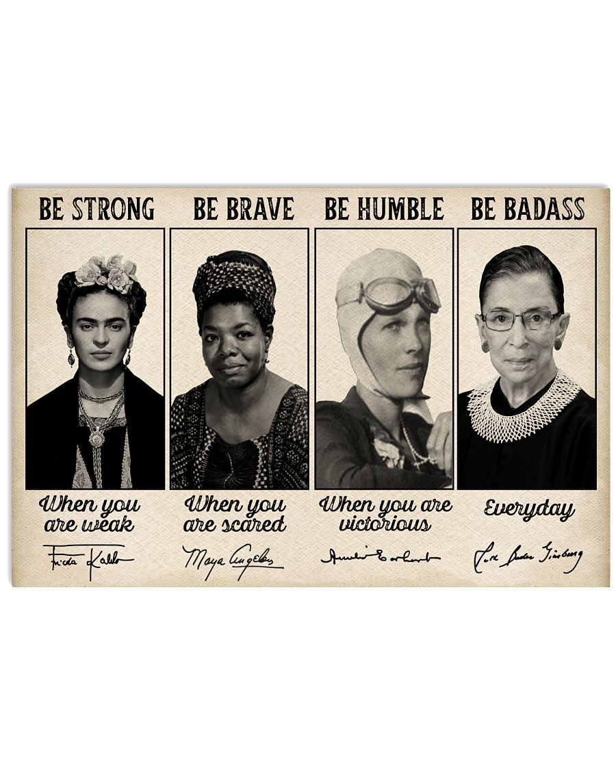 Famous Woman feminist be strong be brave be humble be badass poster