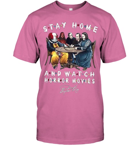 Stay home and watch Horror movies classic tshirt