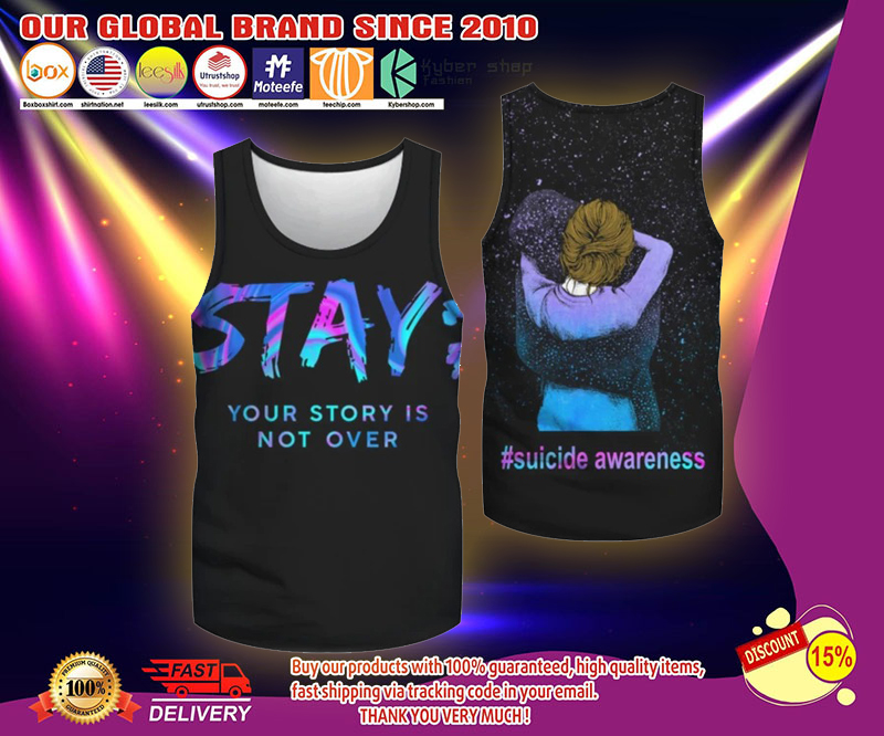 Suicide Prevention Awareness Stay your story is not over tank top