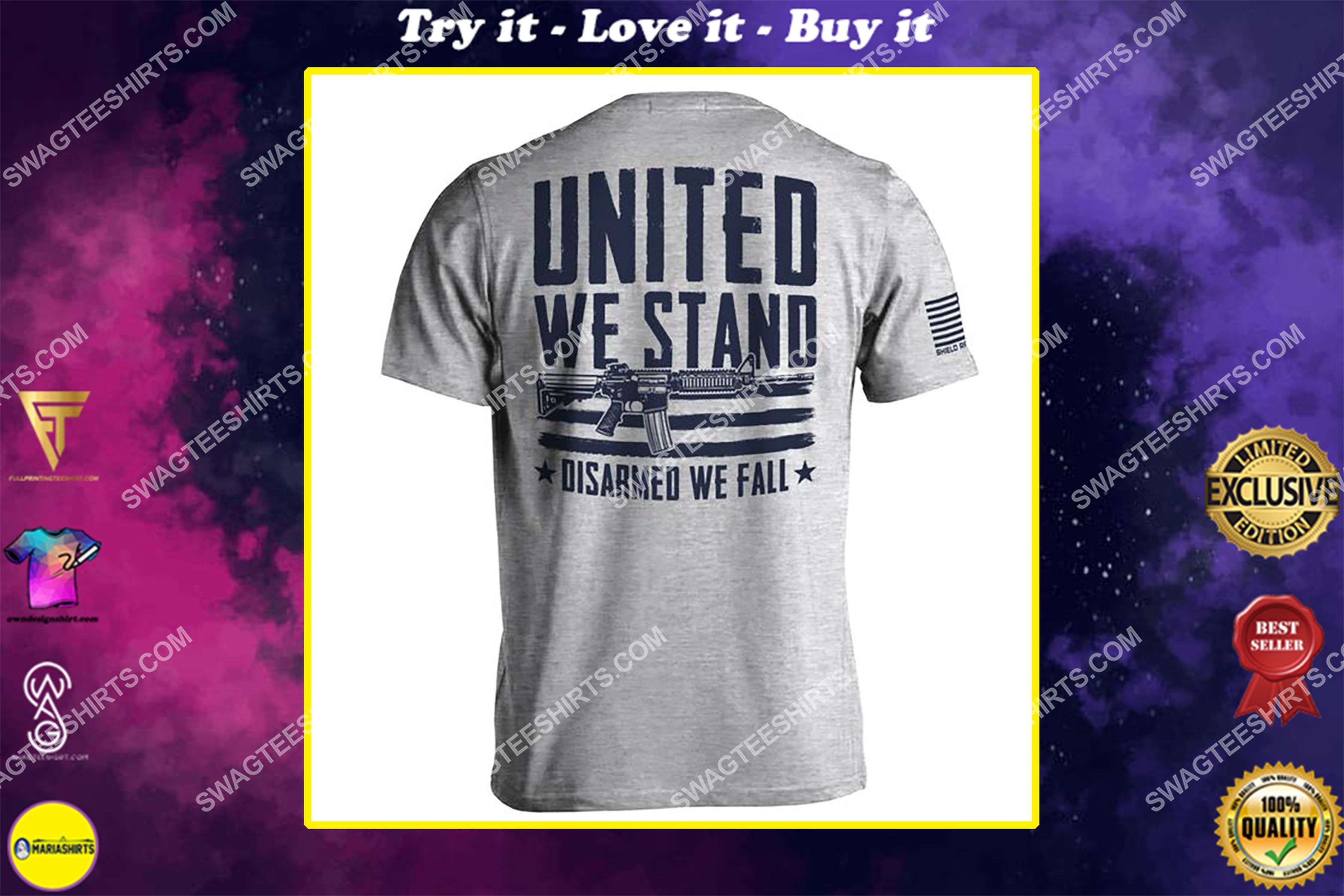 [special edition] united we stand disarmed we fall gun political shirt – maria