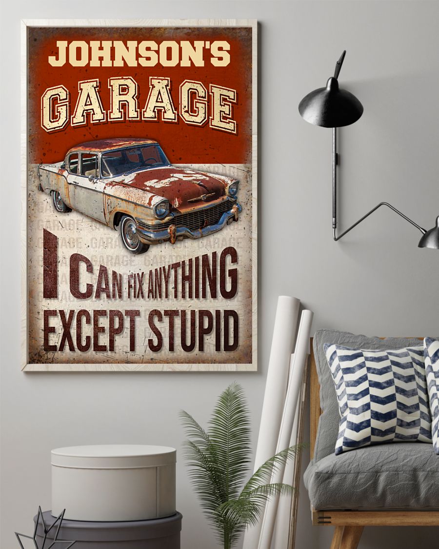 Garage I can fix anything except stupid custom personalized poster 7