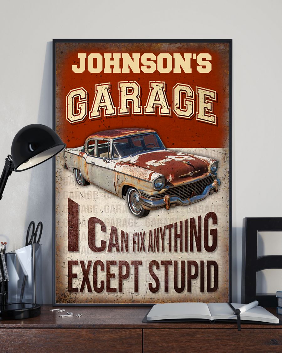 Garage I can fix anything except stupid custom personalized poster 8