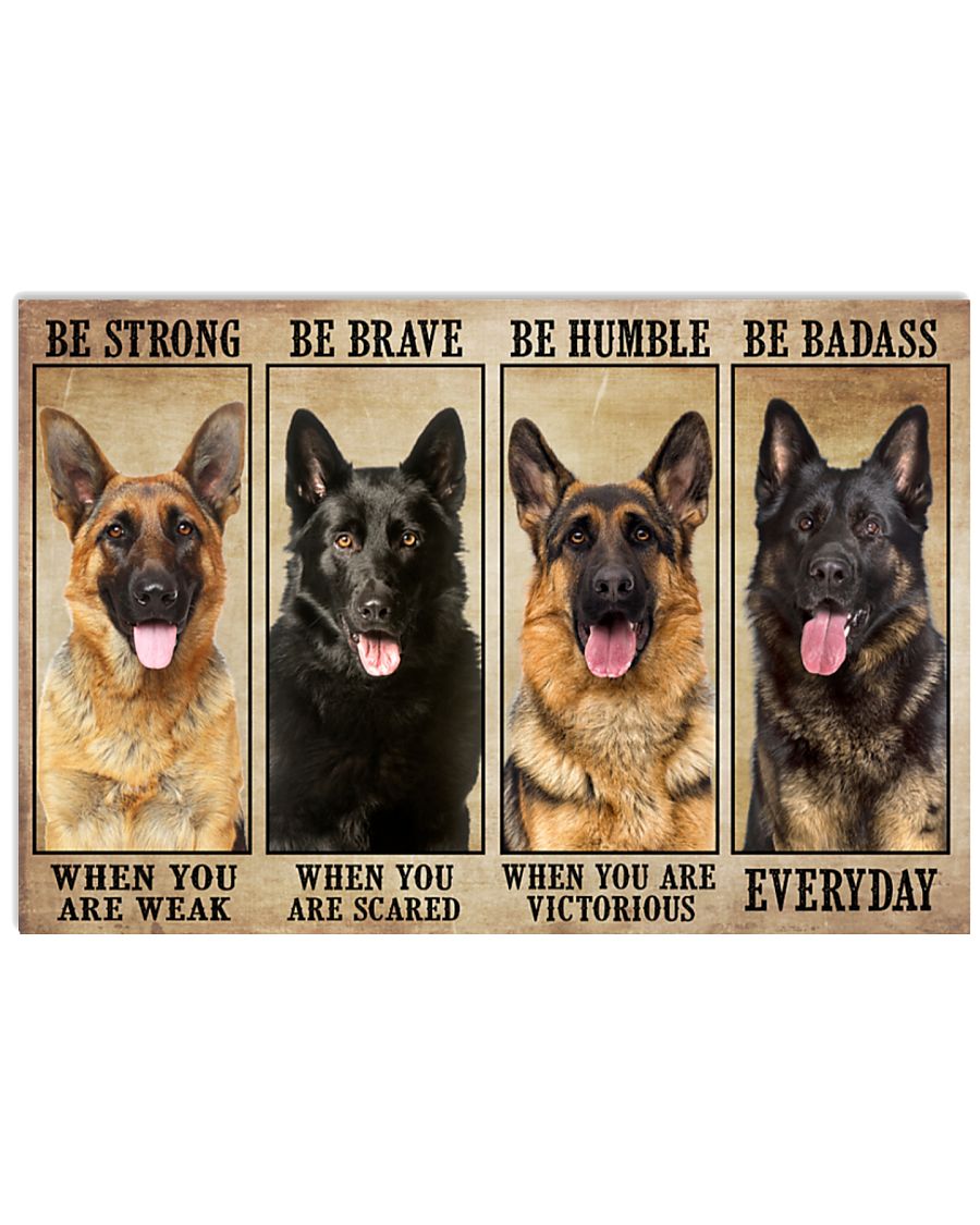 German Sherpherd  be strong be brave be humble be badass poster – LIMITED EDITION