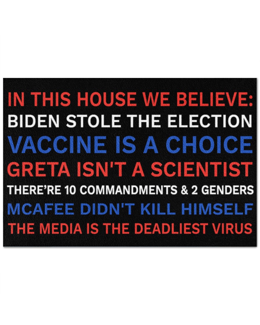 In this house we believe Biden stole the election vaccine a choice doormat