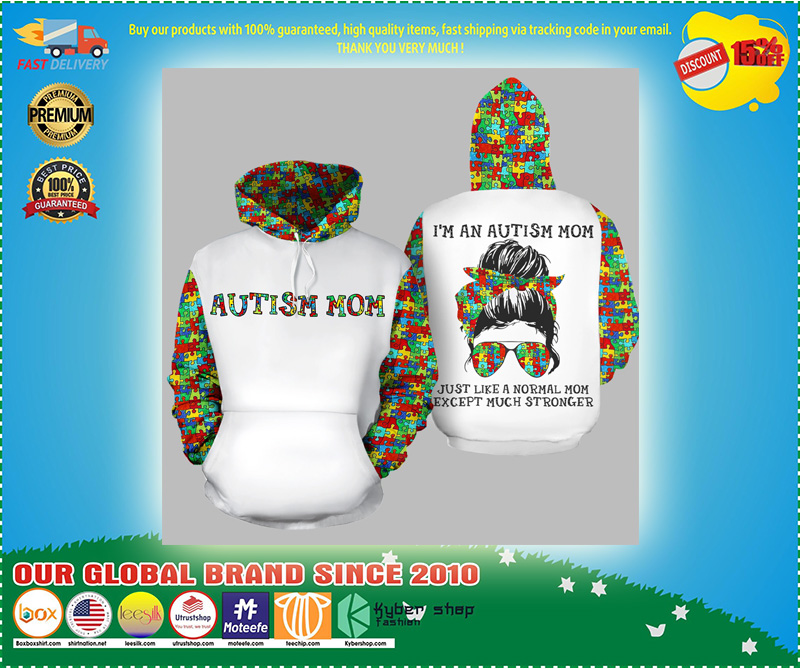 Im an autism mon just like a normal mom 3d over print hoodie 1
