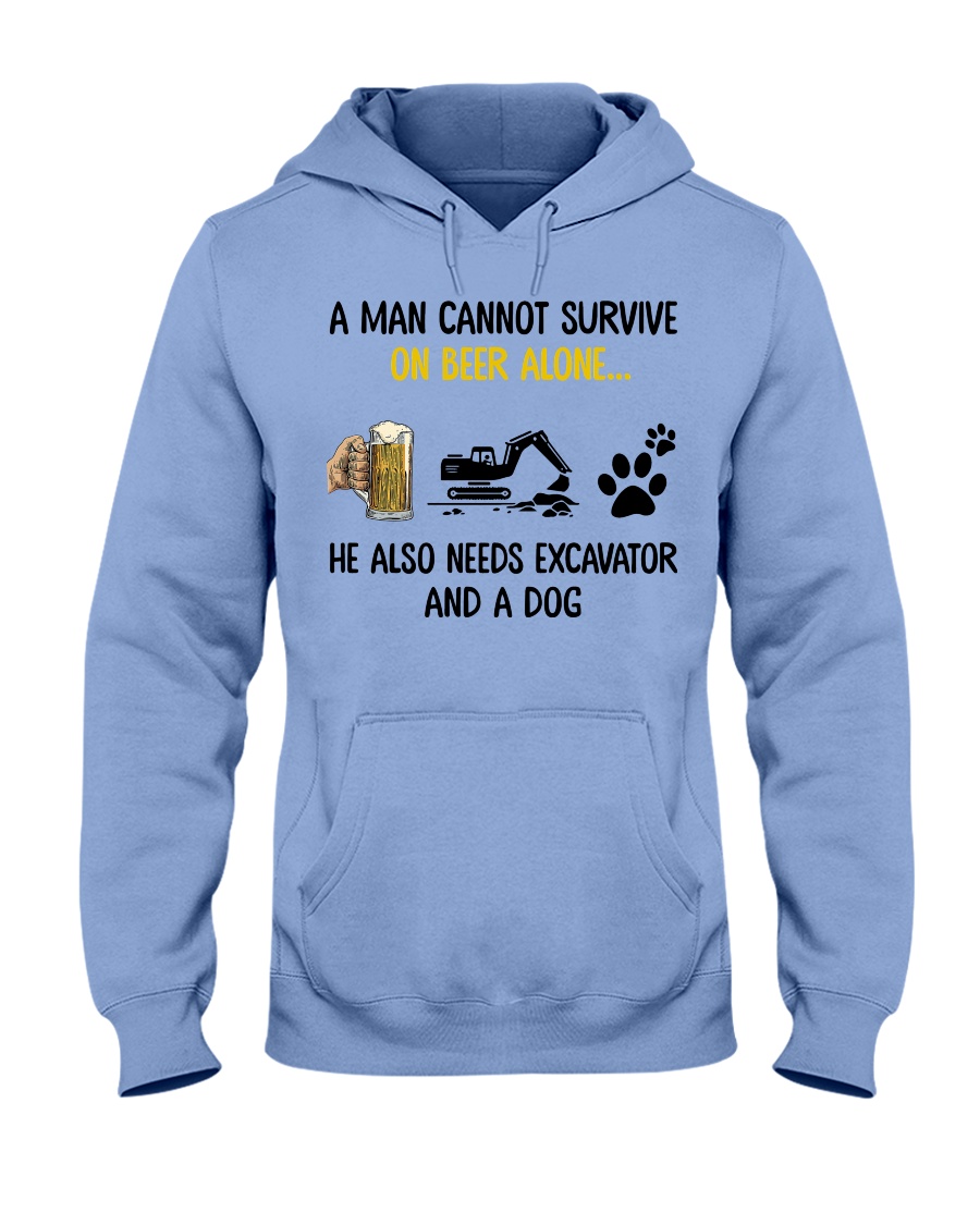A man cannot survive on beer alone he needs excavator and a dog hoodie