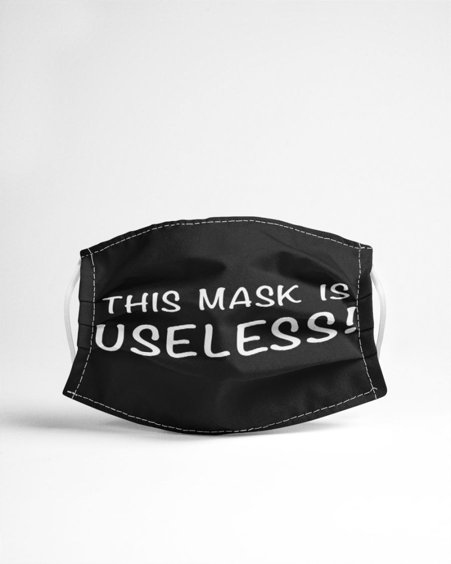 This mask is useless face mask 3