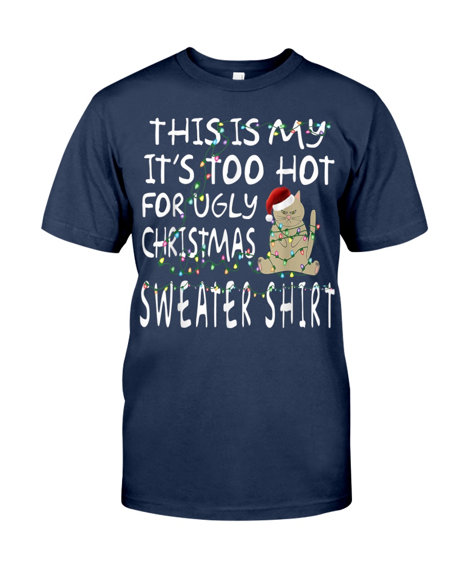 This is My It's Too Hot For Ugly Christmas shirt