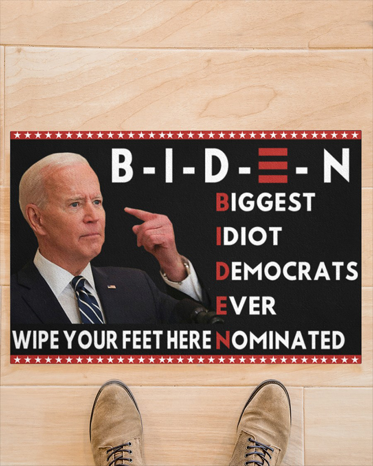 Biden wipe your feet biggest idiots democrat ever nominated doormat – DO NOT DELETE