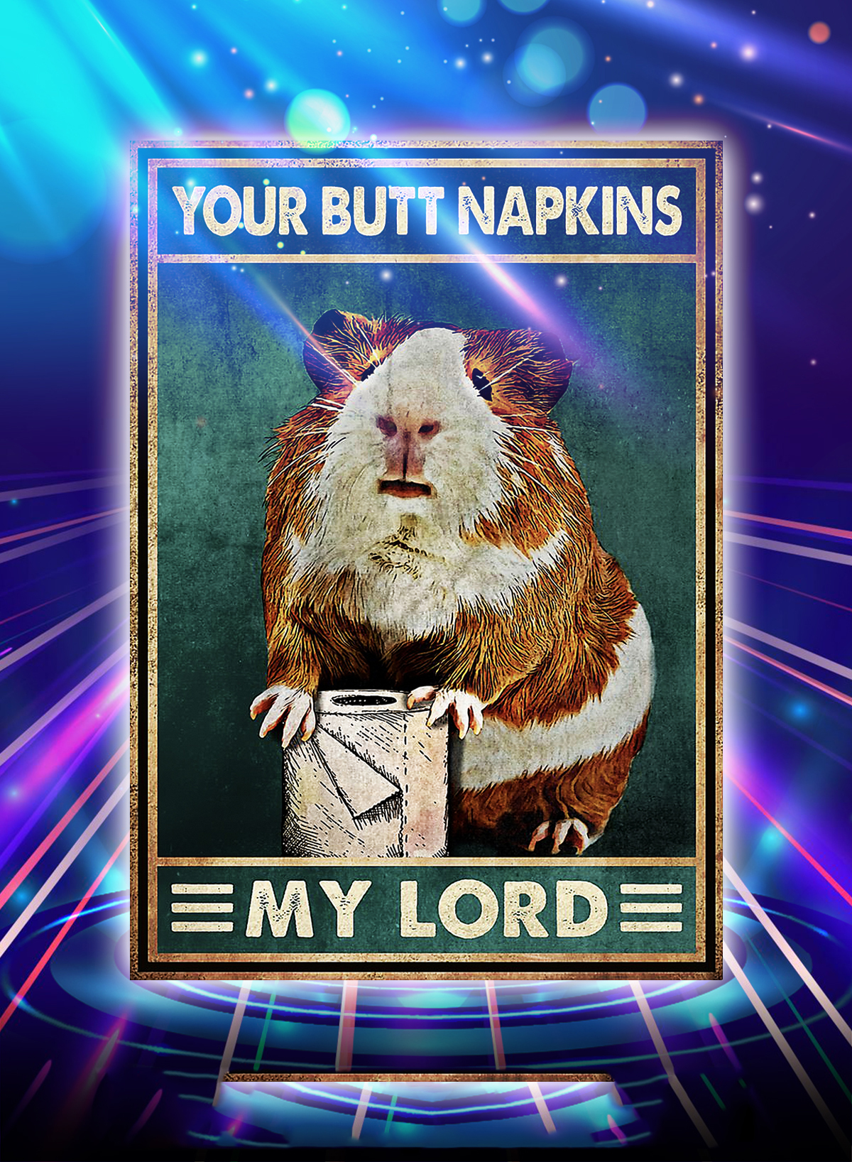 Hamster Your Butt Napkins My Lord poster
