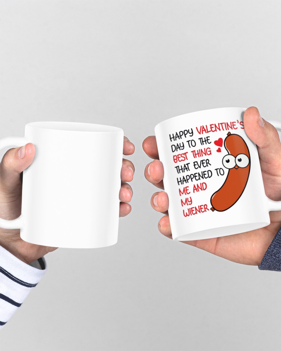Happy valentine's day to the best thing that ever happened to me and my wiener mug 3