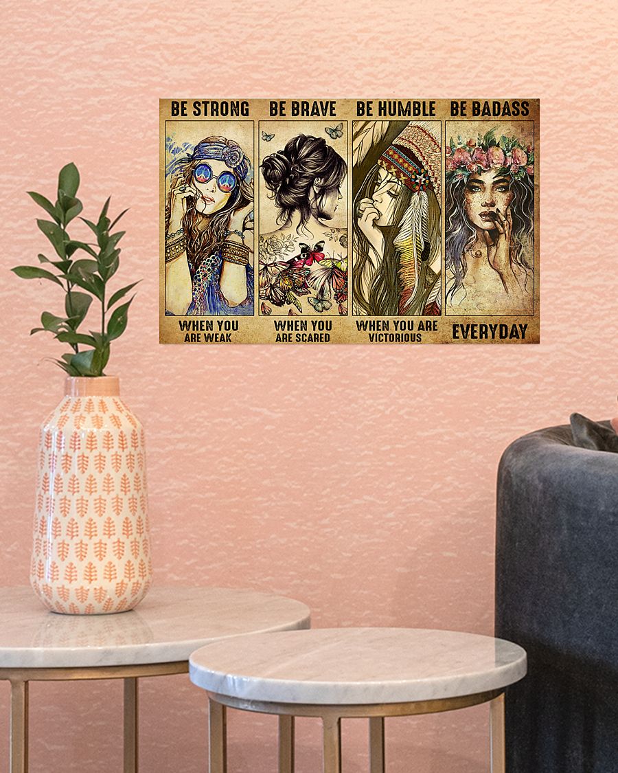Hippie Girl be strong be brave be humble be badass poster 8