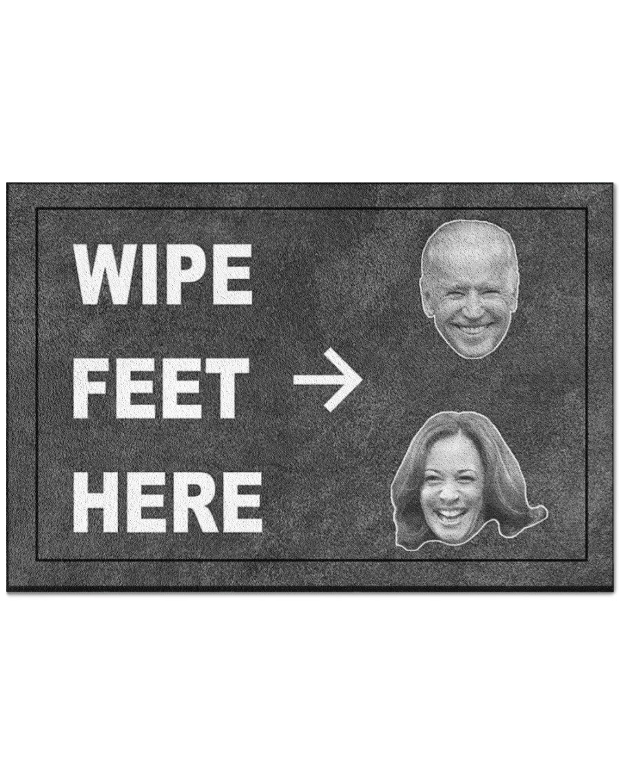 Biden and Kamala wipe feet here Doormat – LIMITED EDITION