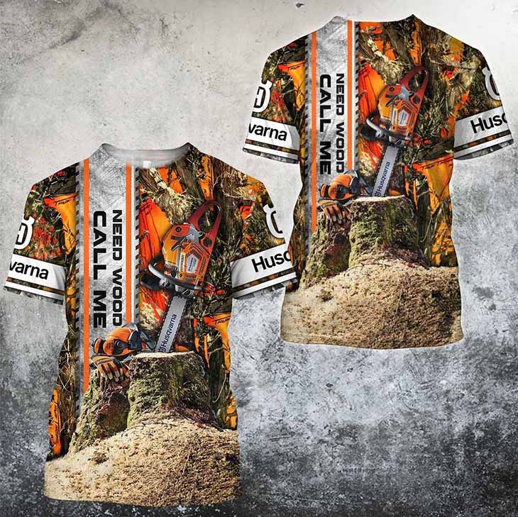 Husqvarna Chainsaw Logo Need Wood Call Me 3D Hoodie, Shirt1