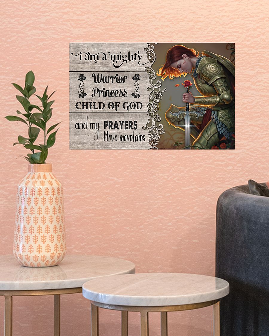 I am a mighty warrior princess child of god and my prayers poster 8