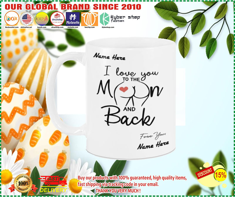 I love you to the moon and back forever your custom name mug 1