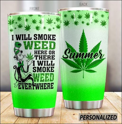 Personalized Dr Seuss i will smoke weed here or there i will smoke weed everywhere tumbler