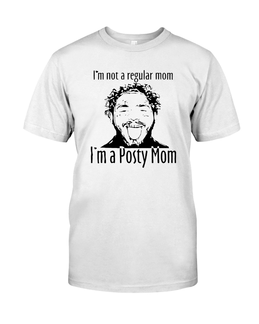 I'm not a regular mom I'm a Posty mom shirt