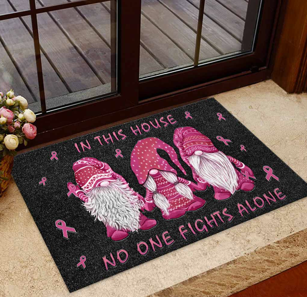 Breast cancer gnomes in this house no one fights alone doormat