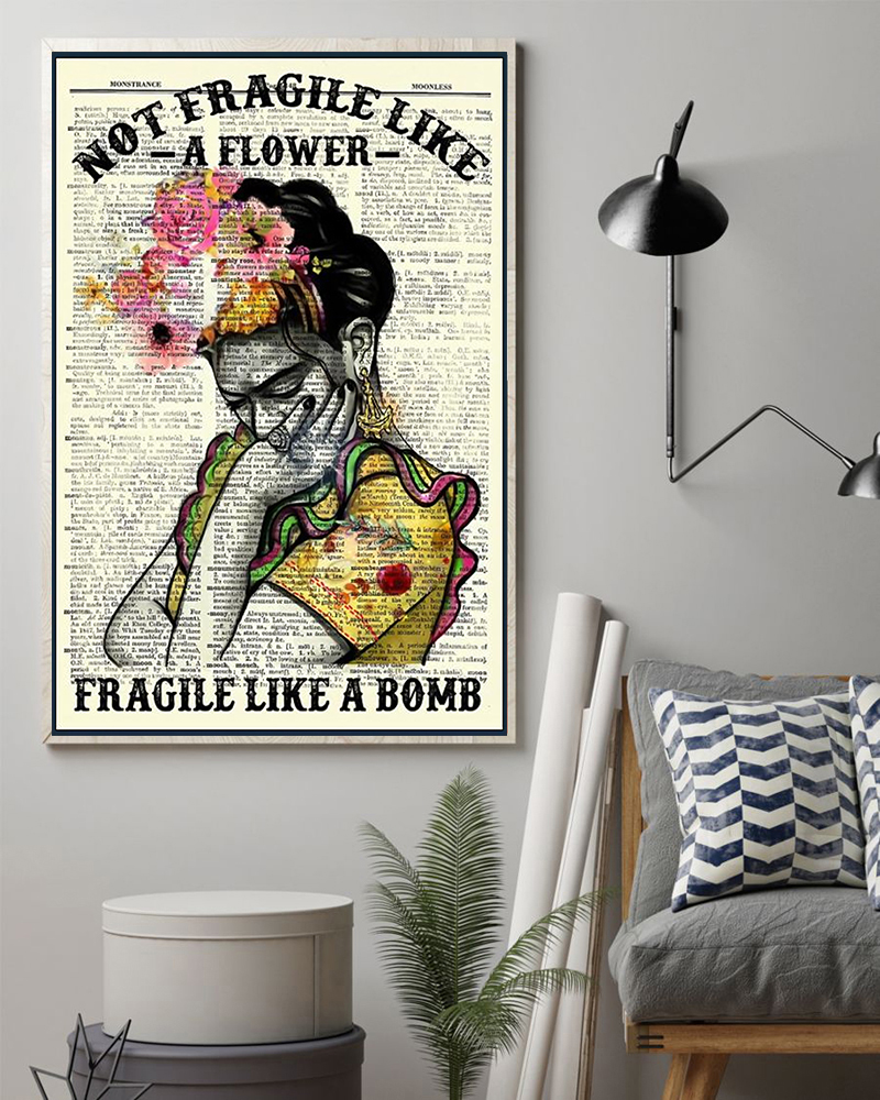 Not fragile like a flower fragile like a bomb poster – maria