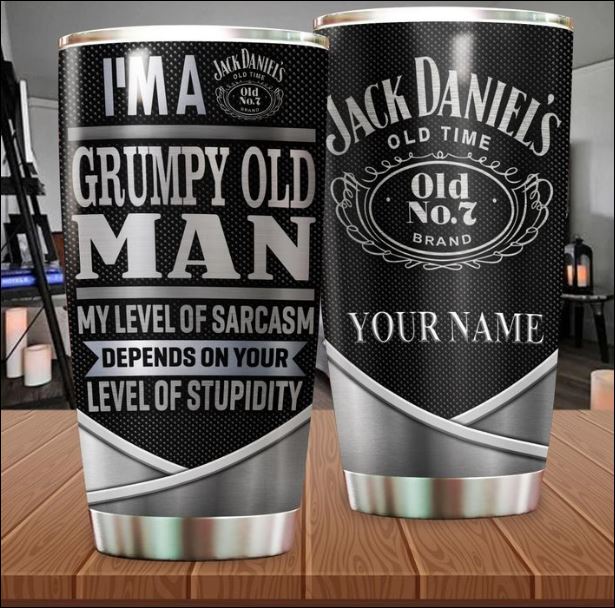 Jack Daniel's I'm a grumpy old man my level of sarcasm depends on your level of stupidity tumbler