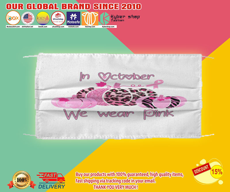 In October We Wear Pink face mask