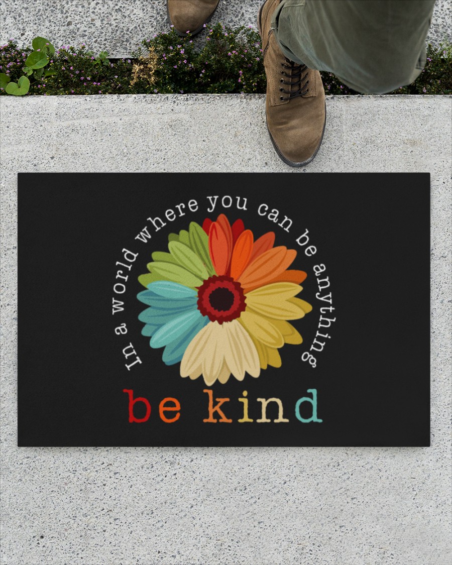 In a world where you can be anything be kind doormat 1