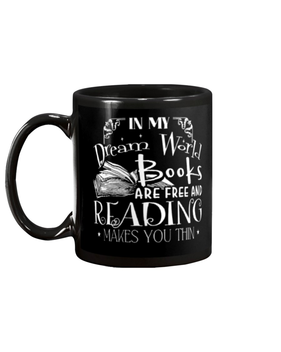 In my dream world books are free and reading make you thin mug 7
