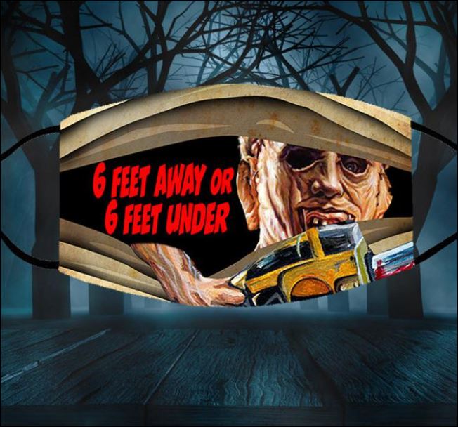 Halloween Texas Chainsaw 6 feet away or 6 feet under face mask