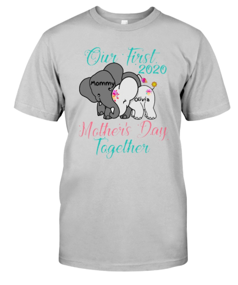 Our first 2020 mother’s day together elephant shirt, hoodie, tank top