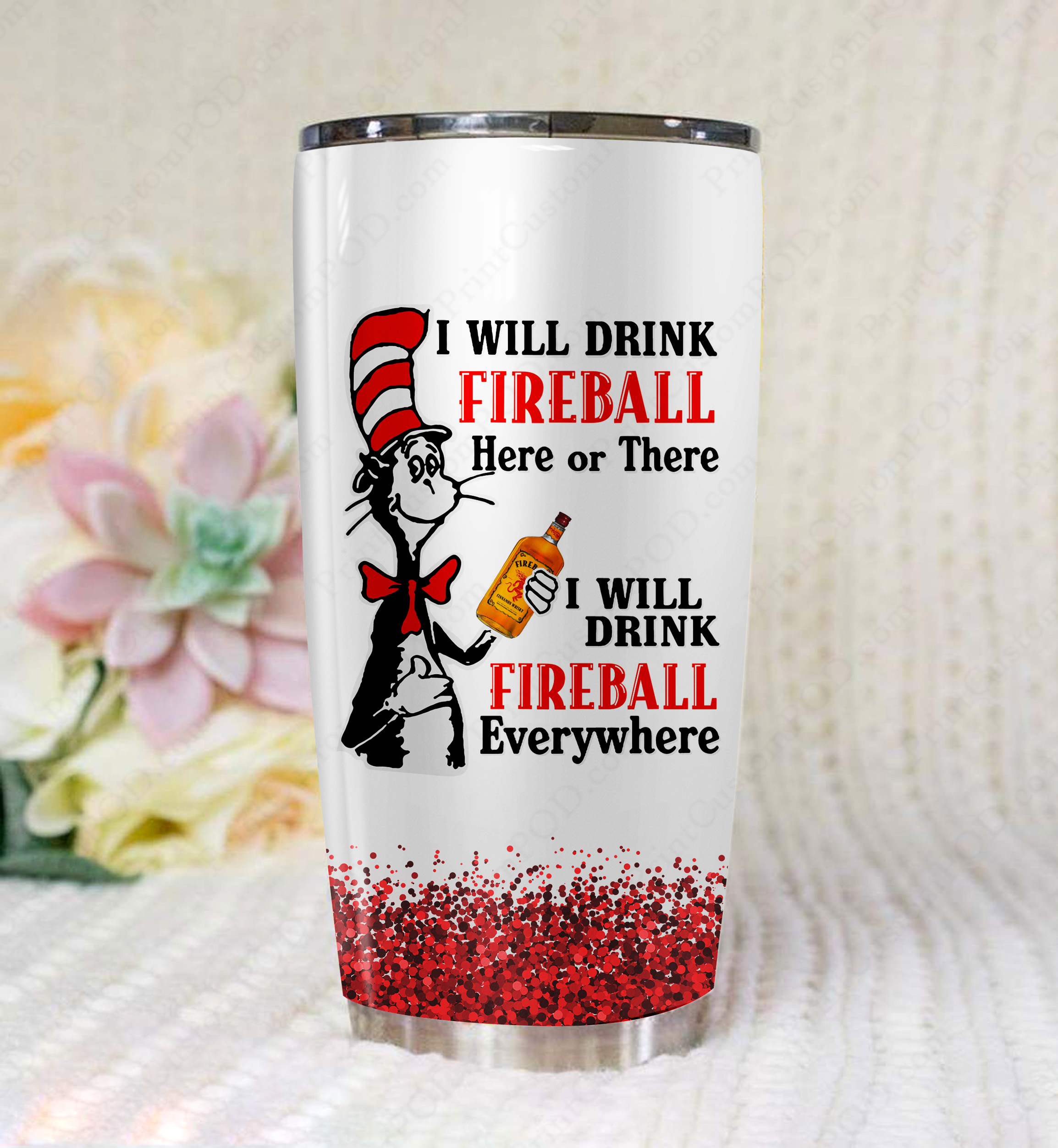 Dr seuss i will drink fireball whisky here tumbler – maria