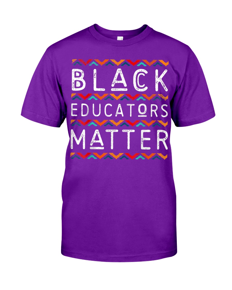 Black Educators Matter Black History Pride shirt